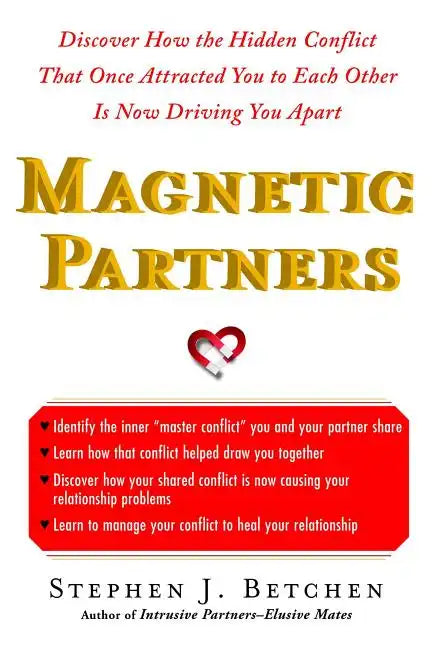 Magnetic Partners: Discover How the Hidden Conflict That Once Attract - Paperback