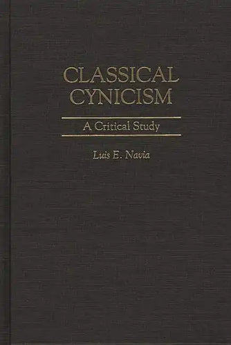 Classical Cynicism: A Critical Study - Hardcover