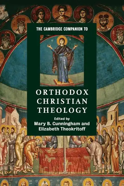 The Cambridge Companion to Orthodox Christian Theology - Paperback