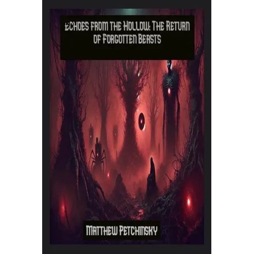 Echoes from the Hollow: The Return of Forgotten Beasts - Paperback