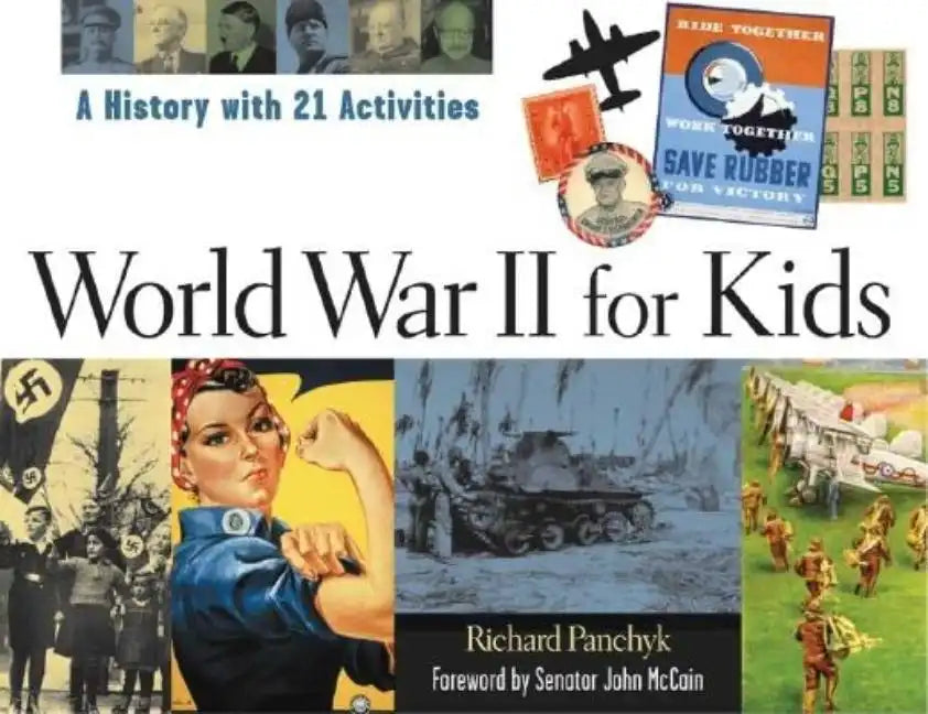 World War II for Kids: A History with 21 Activities - Paperback