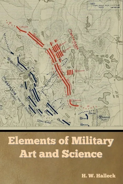Elements of Military Art and Science - Paperback