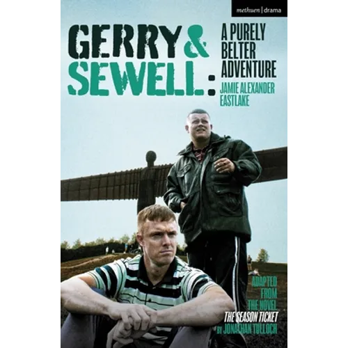 Gerry & Sewell: A Purely Belter Adventure: Adapted from the Novel the Season Ticket by Jonathan Tulloch - Paperback