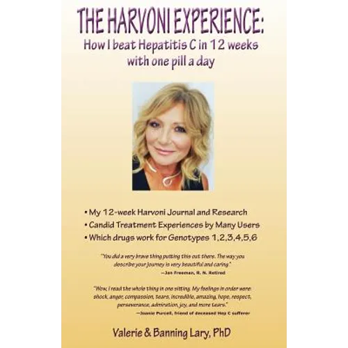 The Harvoni Experience: How I beat HEPATITIS C in 12 weeks with one pill a day - Paperback