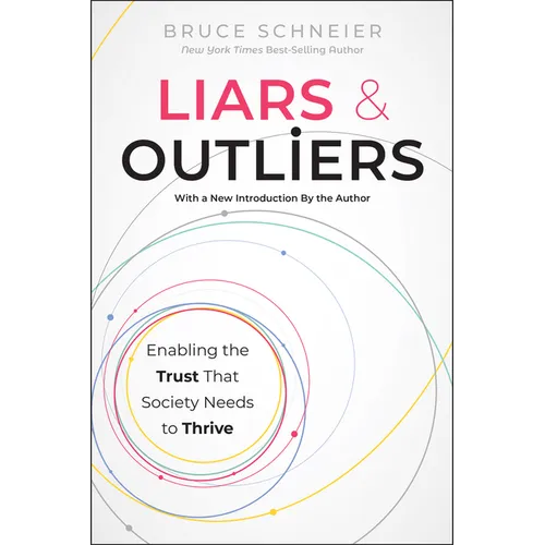 Liars and Outliers: Enabling the Trust That Society Needs to Thrive - Paperback