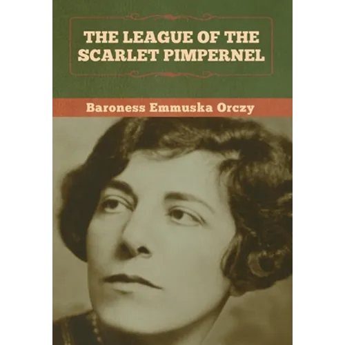 The League of the Scarlet Pimpernel - Hardcover
