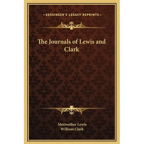The Journals of Lewis and Clark - Hardcover