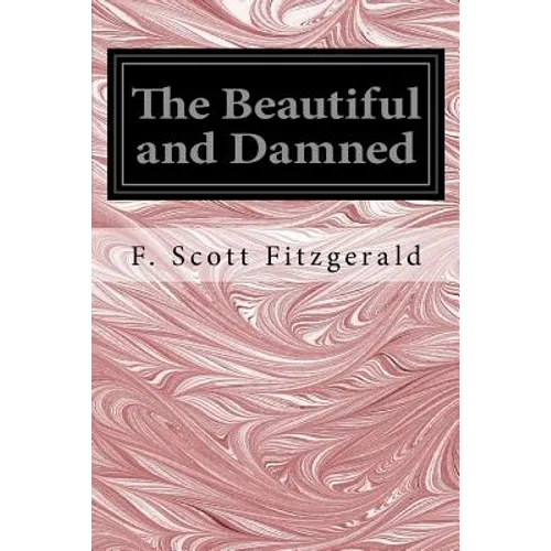 The Beautiful and Damned - Paperback