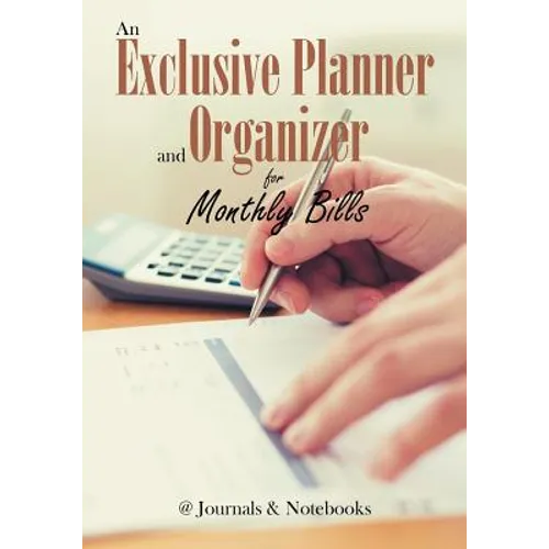 An Exclusive Planner and Organizer for Monthly Bills - Paperback