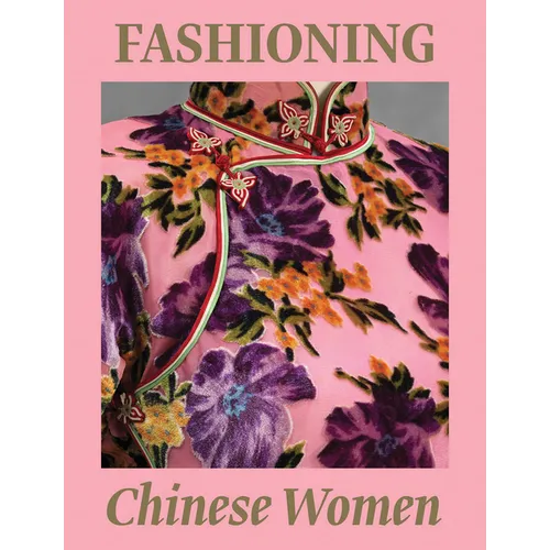 Fashioning Chinese Women: Empire to Modernity - Hardcover