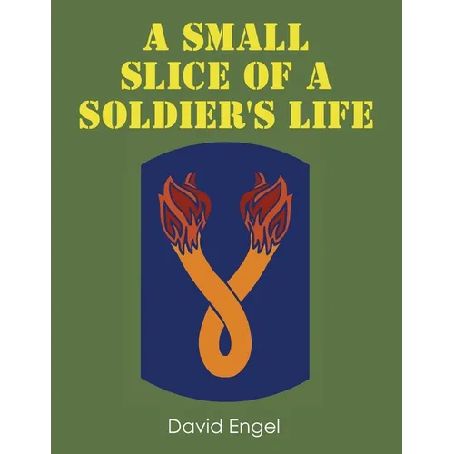 A Small Slice of a Soldier's Life - Paperback