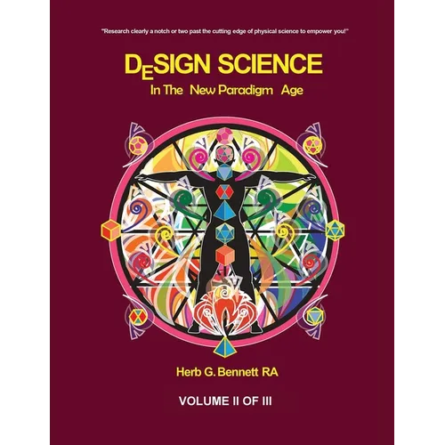 Design Science in the New Paradigm Age (Volume II of III)