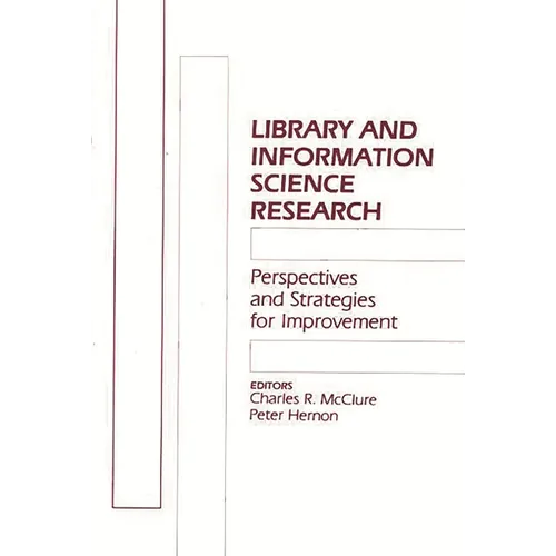 Library and Information Science Research: Perspectives and Strategies for Improvement - Paperback