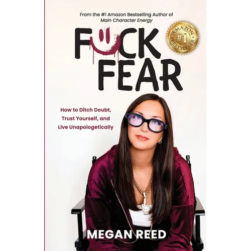 F*ck Fear: How to Ditch Doubt, Trust Yourself, and Live Unapologetically - Paperback