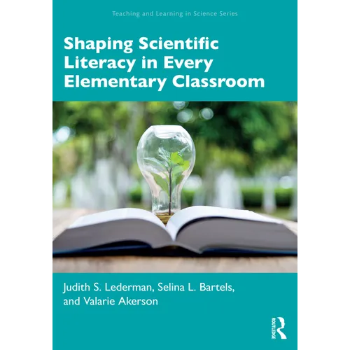 Shaping Scientific Literacy in Every Elementary Classroom - Paperback