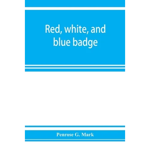 Red, white, and blue badge, Pennsylvania veteran volunteers. A history of the 93rd regiment, known as the 