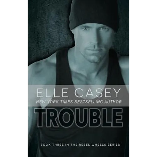 Rebel Wheels (Book 3): Trouble - Paperback