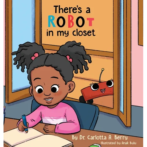 There's a Robot in my Closet - Hardcover
