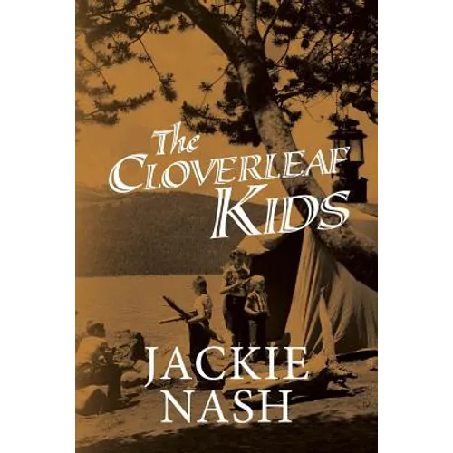 Cloverleaf Kids: Kids and adults alike will enjoy these hilarious stories and antics of me, my siblings and our friends growing up in a