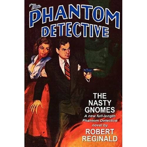 The Phantom Detective: The Nasty Gnomes - Paperback