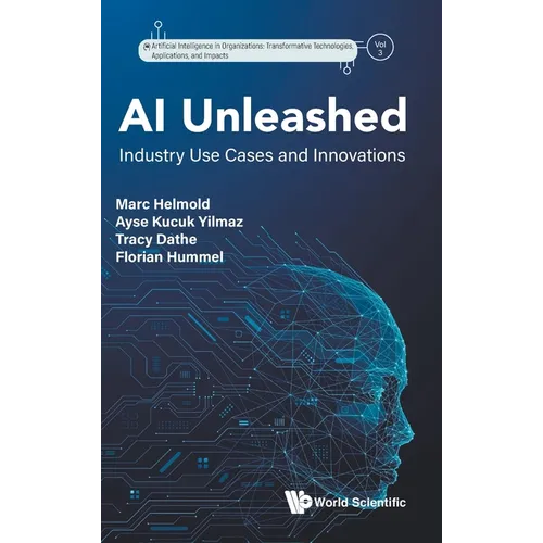 AI Unleashed: Industry Use Cases and Innovations - Hardcover