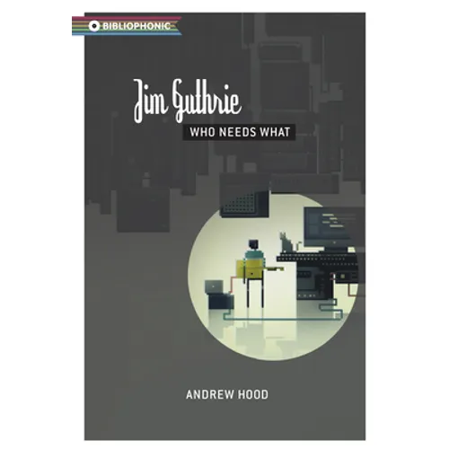Jim Guthrie: Who Needs What - Paperback