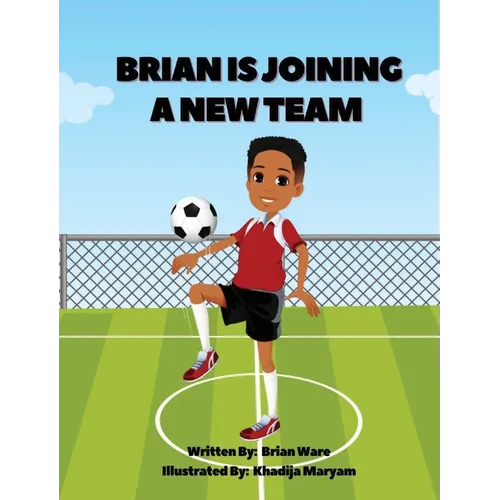 Brian is Joining a New Team - Hardcover
