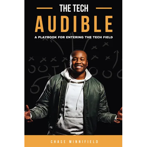 The Tech Audible: A Playbook for Entering the Tech Field - Paperback