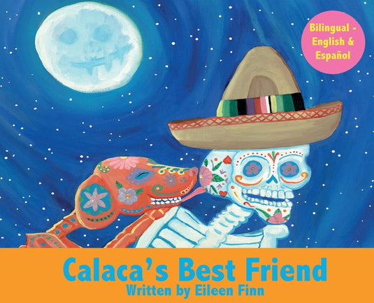 Calaca's Best Friend: Bilingual in Spanish & English - Hardcover