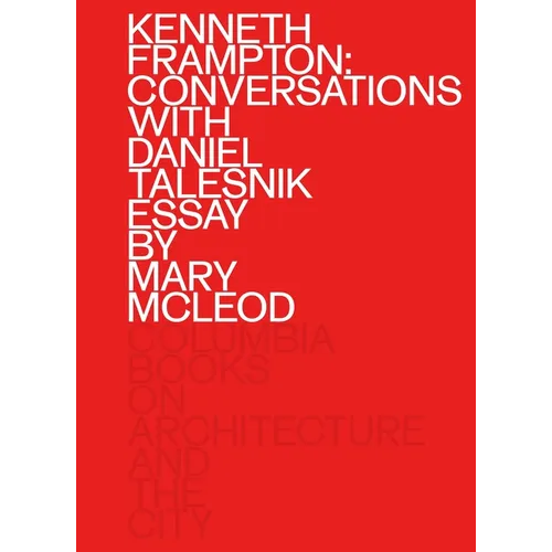 Kenneth Frampton: Conversations with Daniel Talesnik - Paperback