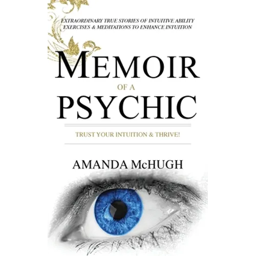 Memoir of a Psychic: Trust Your Intuition & Thrive - Paperback