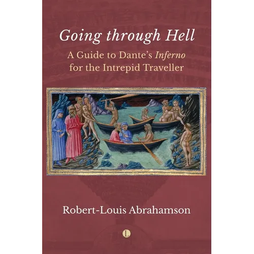 Going Through Hell: A Guide to Dante's Inferno for the Intrepid Traveller - Paperback