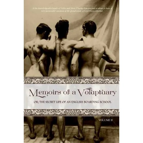 Memoirs of a Voluptuary [VOLUME II]: or; The Secret Life of an English Boarding School - Paperback