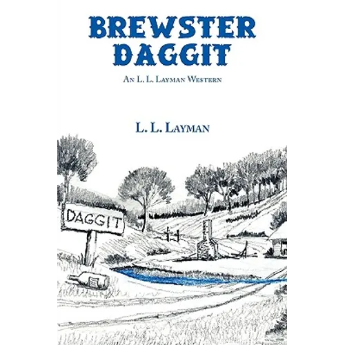 Brewster Daggit: An L. L. Layman Western - Paperback