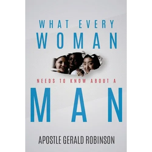 What Every Woman Needs To Know About A Man - Paperback