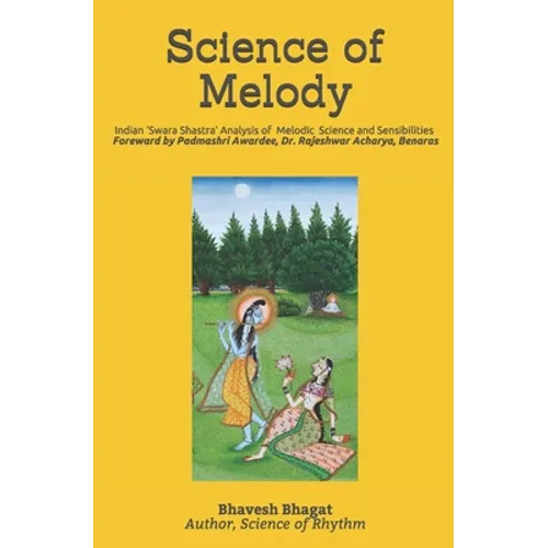 Science of Melody: Indian System of Musical Melody 