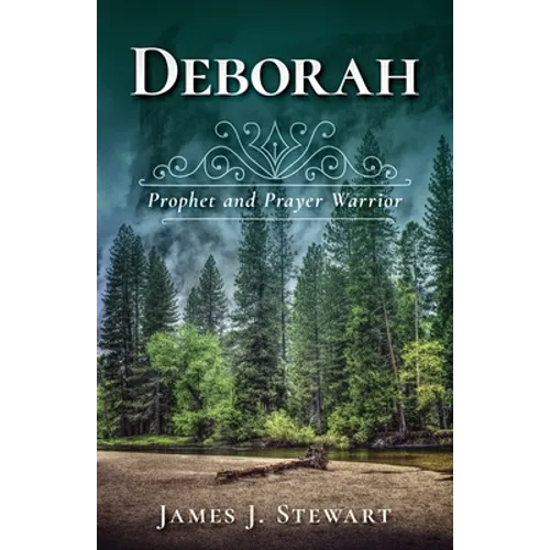 Deborah: Prophet and Prayer Warrior - Paperback