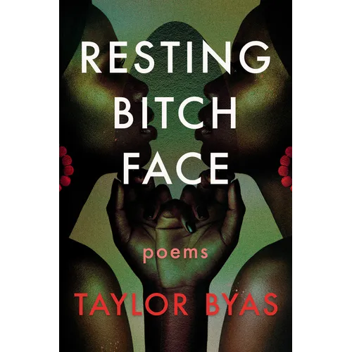 Resting Bitch Face: Poems