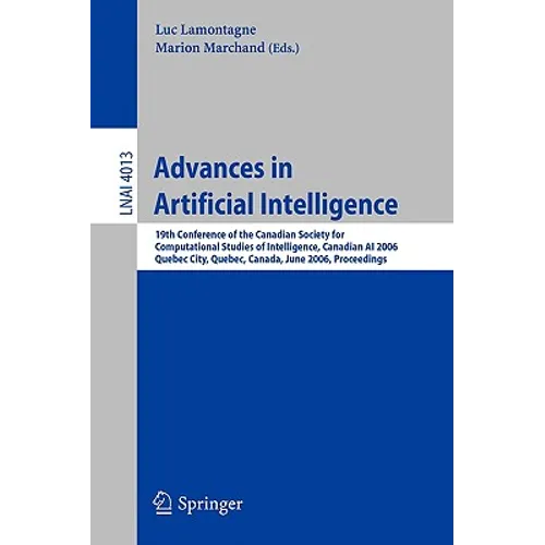 Advances in Artificial Intelligence: 19th Conference of the Canadian Society for Computational Studies of Intelligence, Canadian AI 2006, Quebec City, - Paperback
