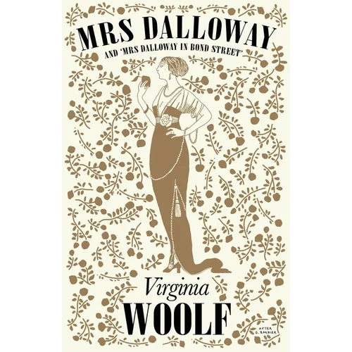 Mrs Dalloway: And 'Mrs Dalloway in Bond Street' - Paperback
