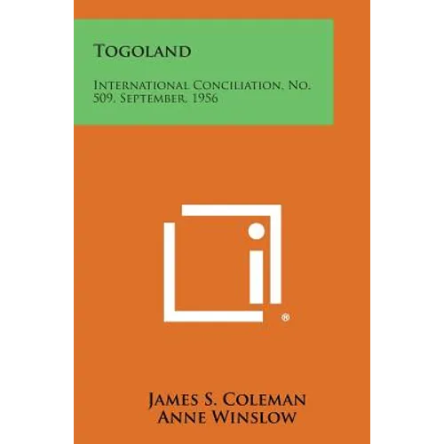 Togoland: International Conciliation, No. 509, September, 1956 - Paperback