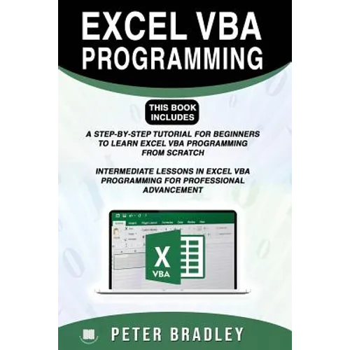 Excel VBA Programming: This Book Includes:: A Step-by-Step Tutorial For Beginners To Learn Excel VBA Programming From Scratch and Intermediat - Paperback