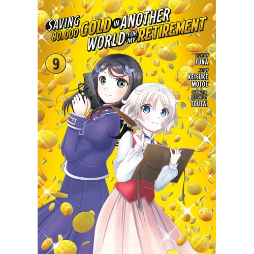 Saving 80,000 Gold in Another World for My Retirement 9 (Manga) - Paperback