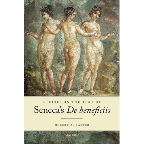 Studies on the Text of Seneca's de Beneficiis - Hardcover