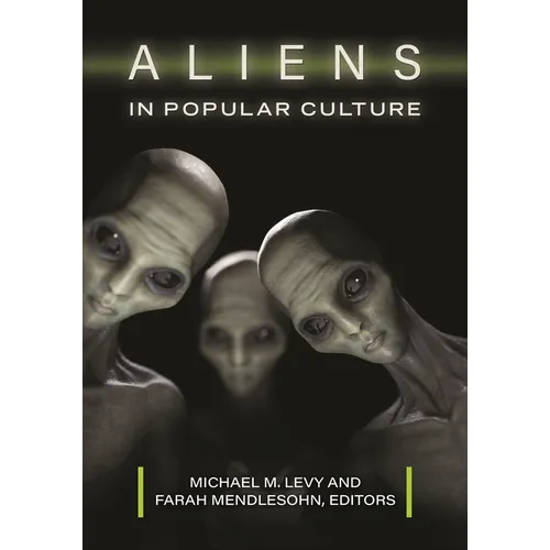 Aliens in Popular Culture - Hardcover