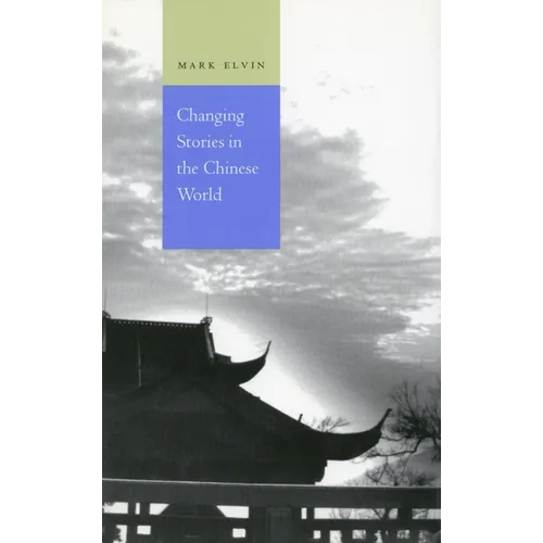 Changing Stories in the Chinese World - Paperback