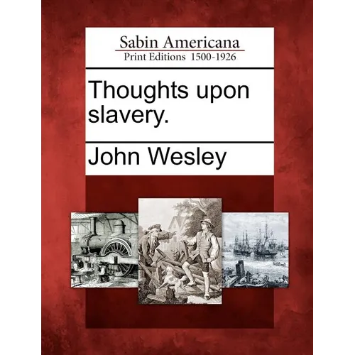 Thoughts Upon Slavery. - Paperback