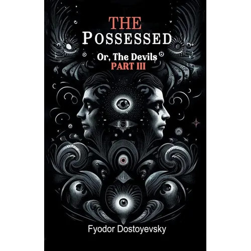 The Possessed Or, The Devils Part III - Paperback