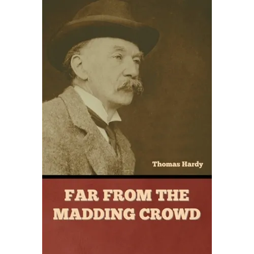 Far from the Madding Crowd - Paperback