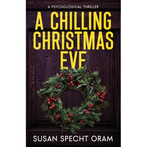 A Chilling Christmas Eve: A Psychological Thriller - Paperback
